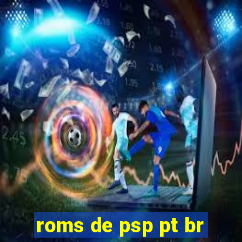 roms de psp pt br